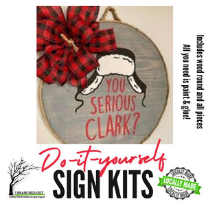Holiday DIY Sign Kits - You Serious Clark