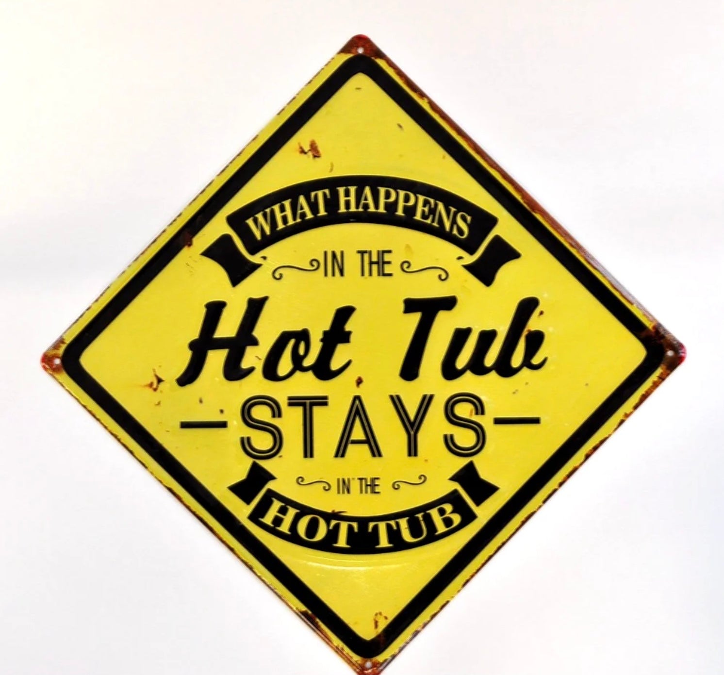 What Happens in the Hot Tub…..Metal Sign